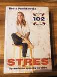 Stres 102 sposoby na stres Beata Pawlikowska