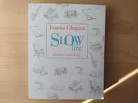 książka "SLOW LIFE Zwolnij i zacznij żyć" Joanna Glogaza
