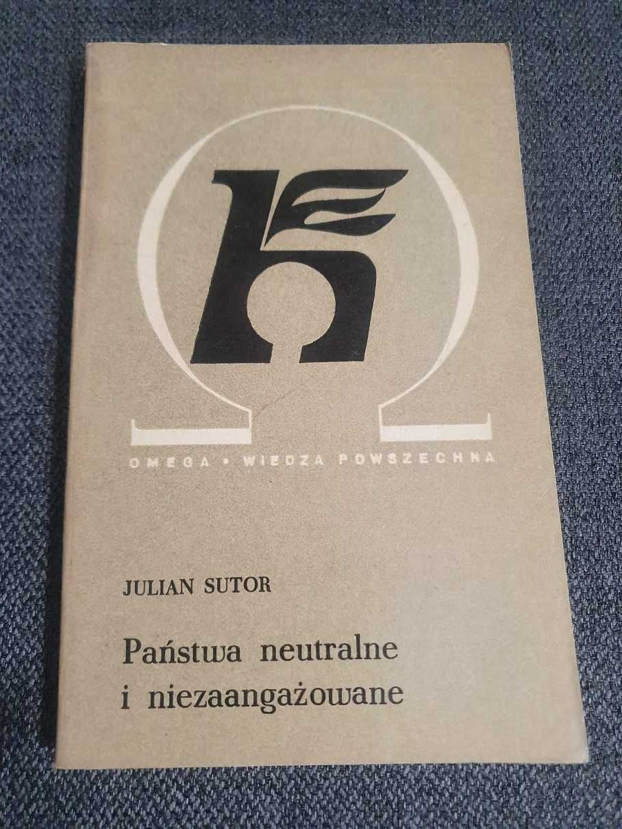 Państwa neutralne i niezaangażowane - Julian Sutor