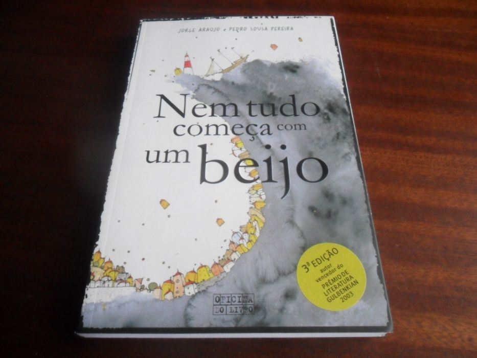 "Nem Tudo Começa com Um Beijo" de Pedro Sousa Pereira e Jorge Araújo