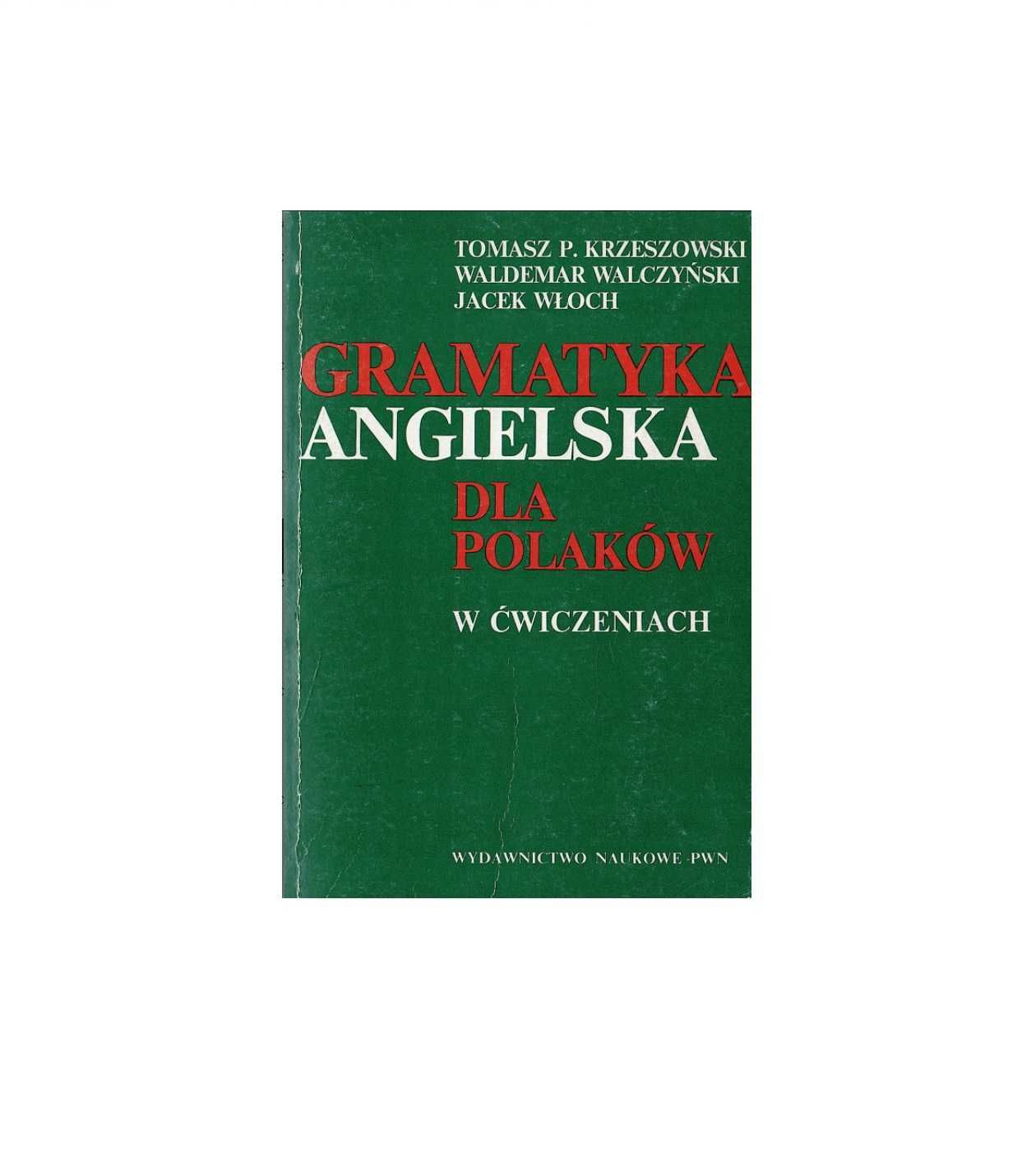 Gramatyka Angielska dla Polaków w ćwiczeniach - Krzeszowski