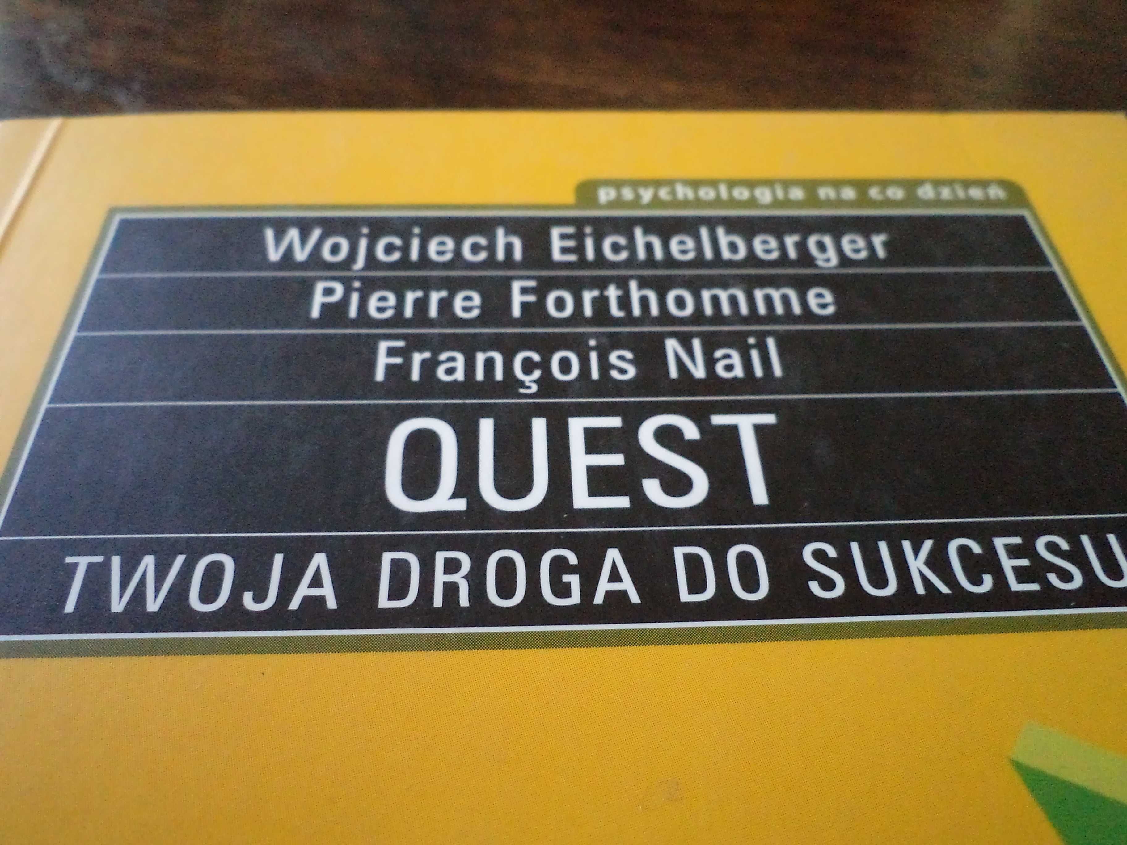 W.Eichelberger -4 książki-QUEST, Być tutaj, Pomóż sobie, Zatrzymaj się