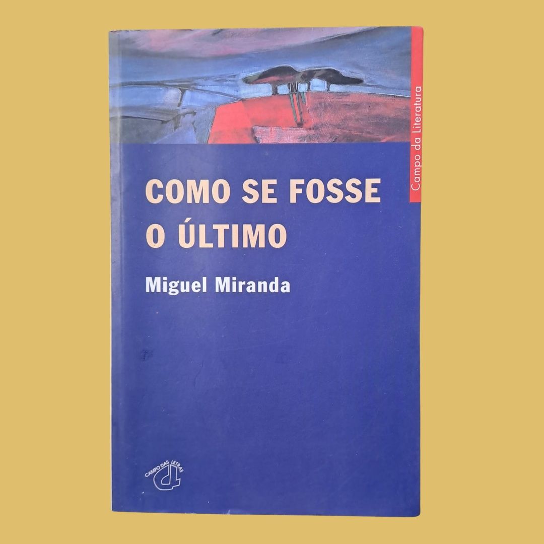 Como se Fosse O Último - Miguel Miranda