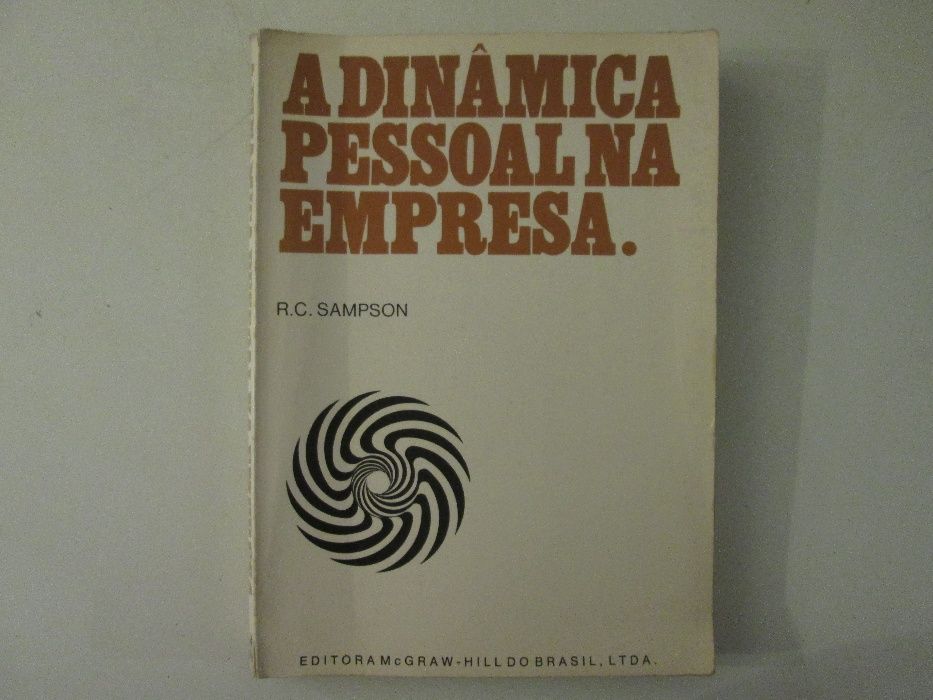 A dinâmica pessoal na empresa.- R.C. Sampson