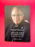 Joga-se Aqui o Essencial - Manuel Clemente