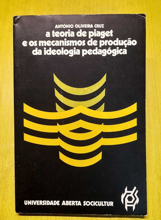 A teoria de Piaget e os mecanismos de produção da ideologia pedagógica