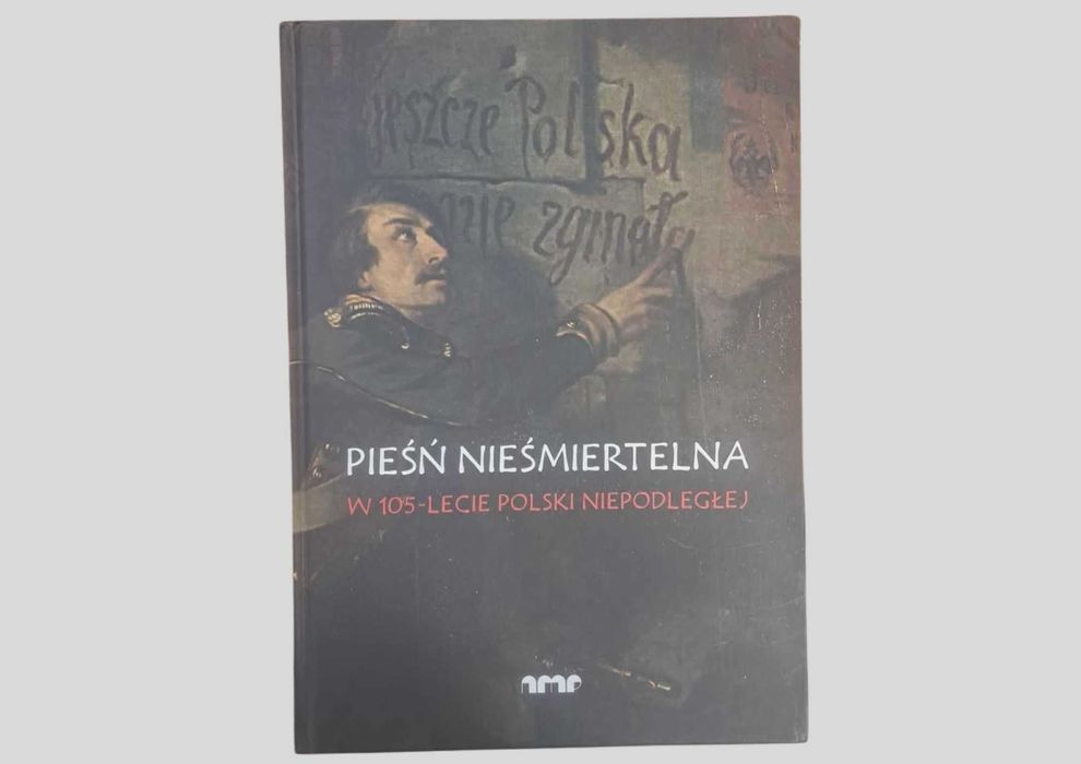 Pieśń nieśmiertelna. W 105-lecie Polski Niepodległej