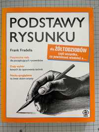 Podstawy rysunku dla żółtodziobów - Frank Fradella