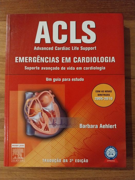 ACLS Advanced Cardiac Life Support - Emergências em Cardiologia