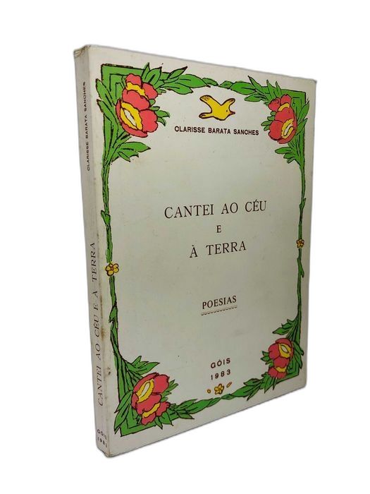 Cantei ao Céu e à Terra (Poesias) - Clarisse Barata Sanches