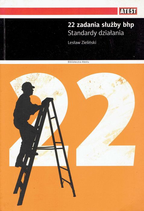 22 zadania służby bhp. Standardy działania Lesław Zieliński