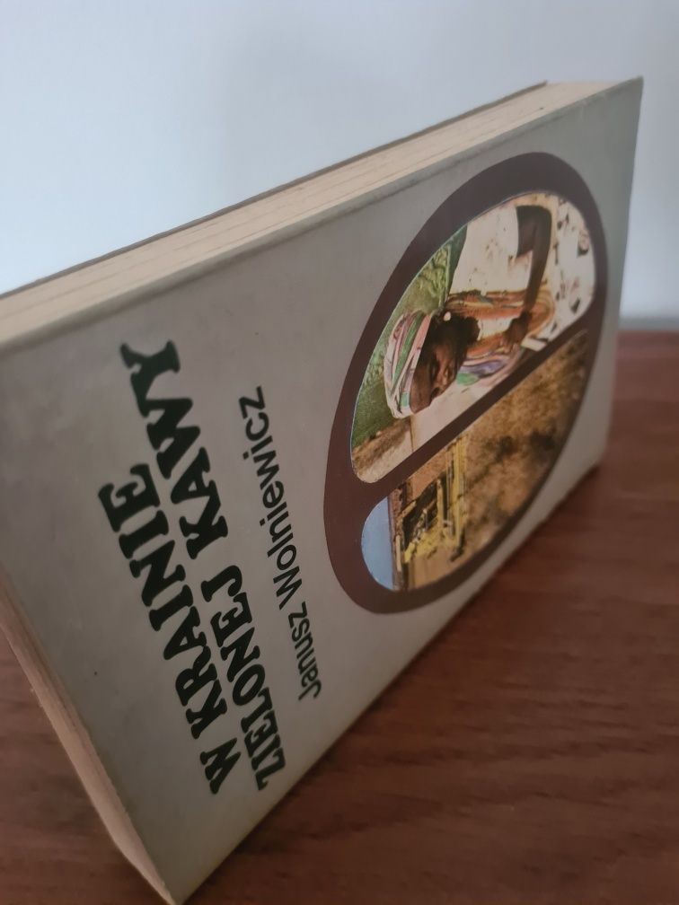 W krainie zielonej kawy - Janusz Wolniewicz