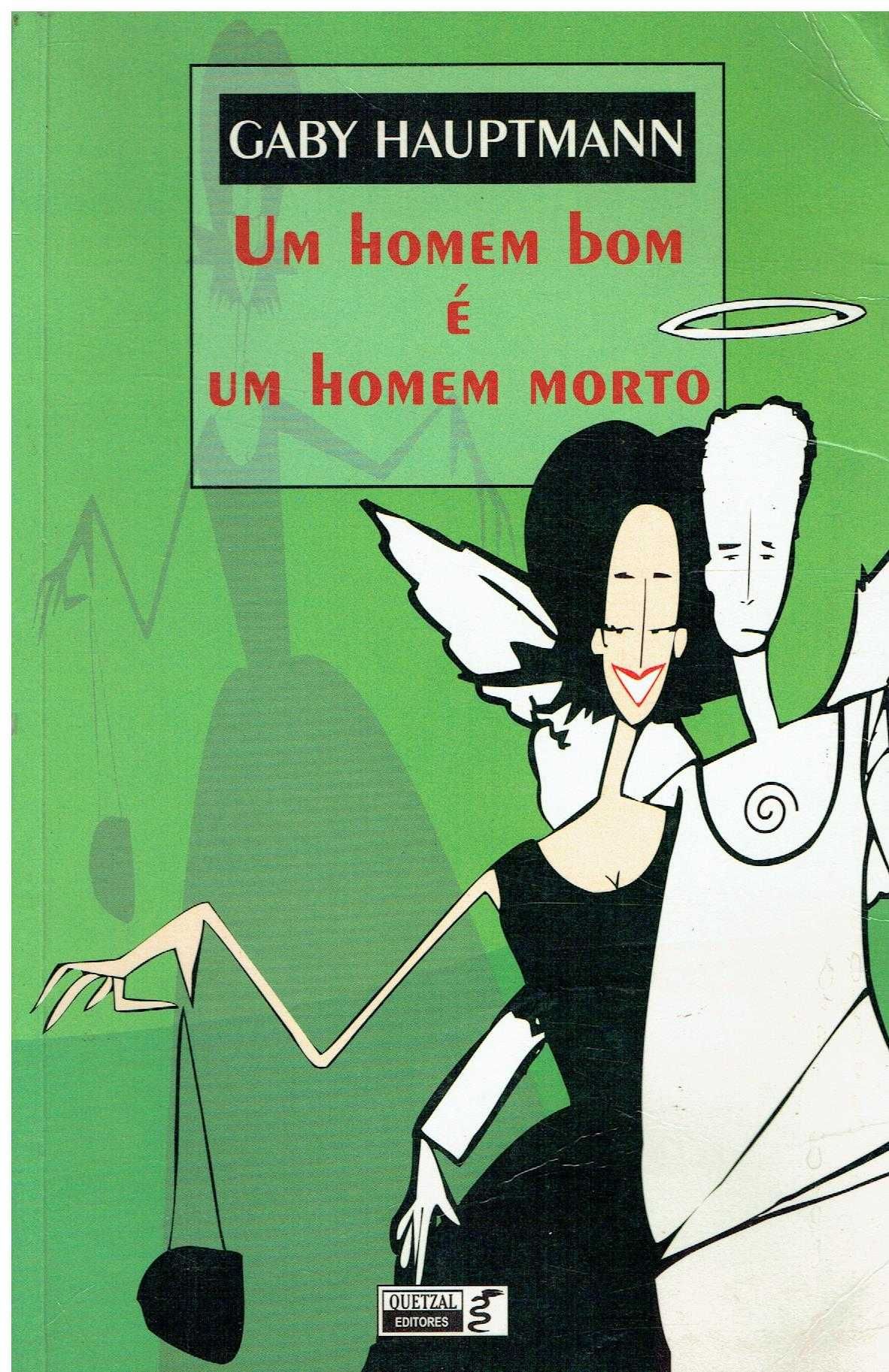 2142

Um Homem Bom é Um Homem Morto
de Gaby Hauptmann