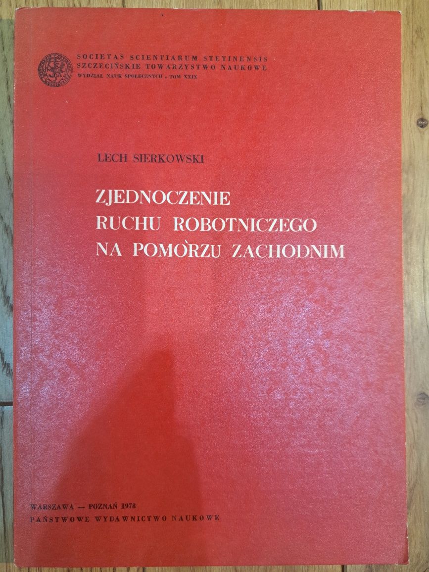Zjednoczenie ruchu robotniczego na Pomorzu Zachodnim - Lech Sierkowski