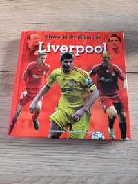 Książka Słynne kluby piłkarskie FC Liverpool twarda oprawa okładka