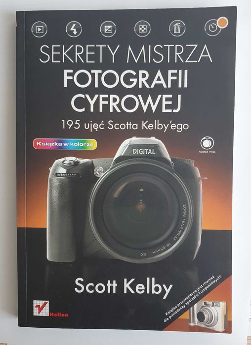 Sekrety Mistrza Fotografii Cyfrowej Scott Kelby