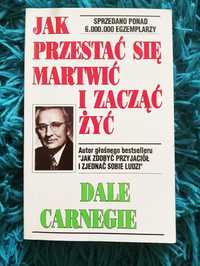 Dale Carnegie - Jak przestać się martwić i zacząć żyć