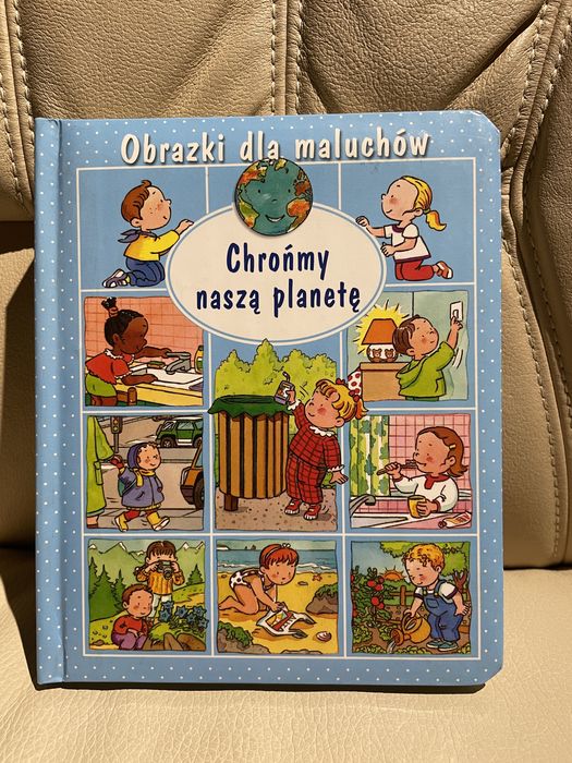 Nowa książka obrazki dla maluchów chrońmy naszą planetę Twardy strony