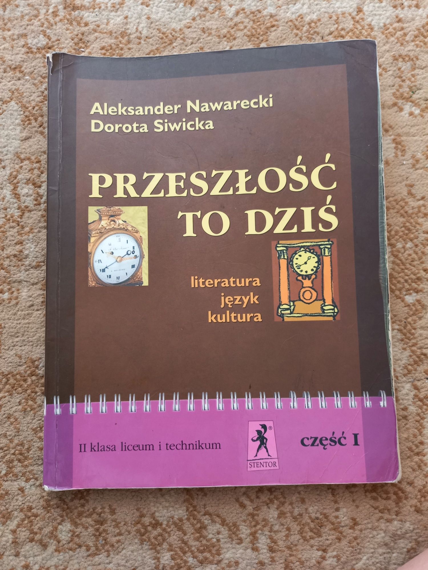 Aleksander Nawarecki Dorota Siwicka Przeszłość to dziś kl.2,czI Matura