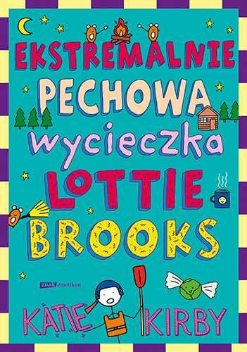 Ekstremalnie pechowa wycieczka Lottie Brooks - Katie Kirby