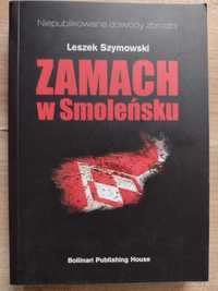 Leszek Szymowski - Zamach w Smoleńsku