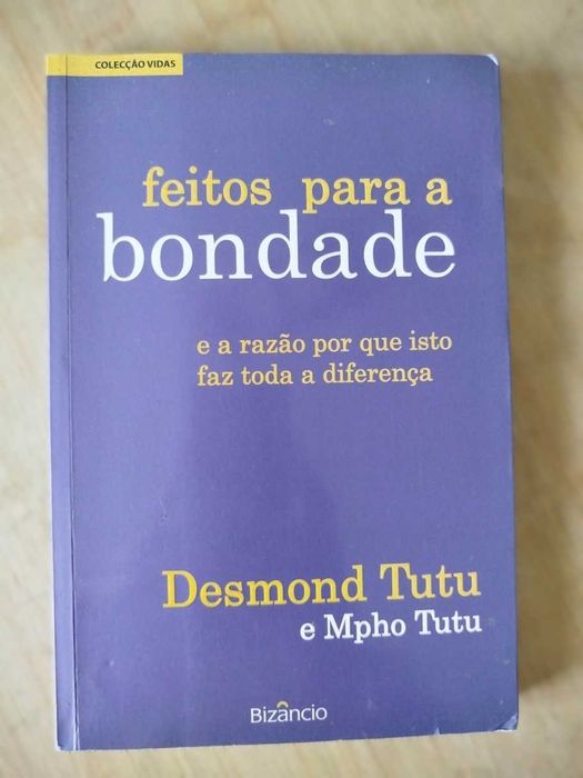 Feitos Para a Bondade - Mpho Tutu e Desmond Tutu