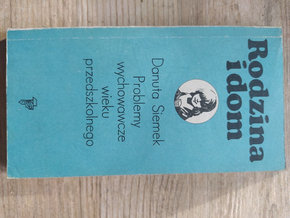 Rodzina i dom problemy wychowawcze wieku przedszkolnego Danuta siemek