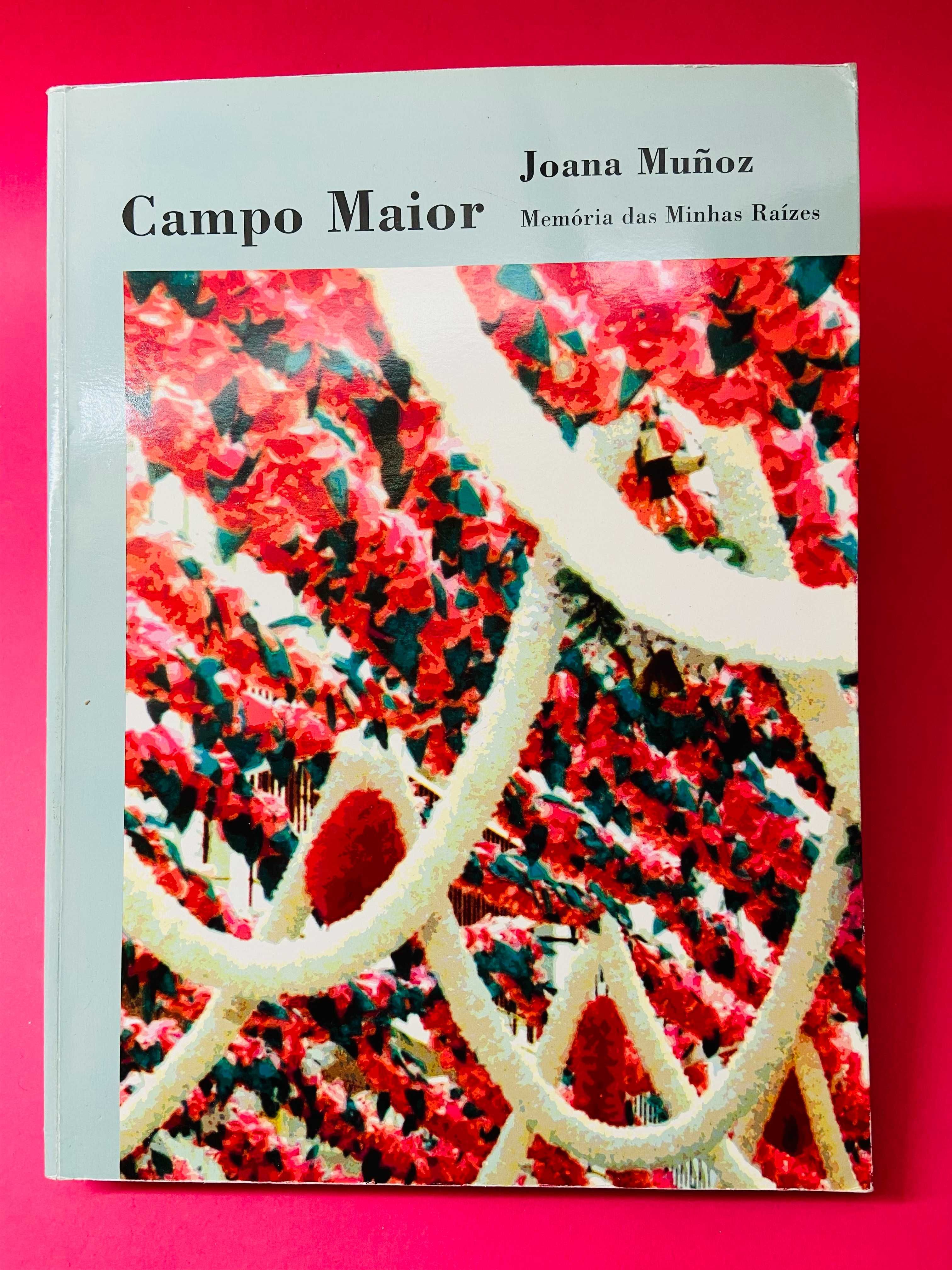 Campo Maior, Memória das Minhas Raízes - Joana Muñoz