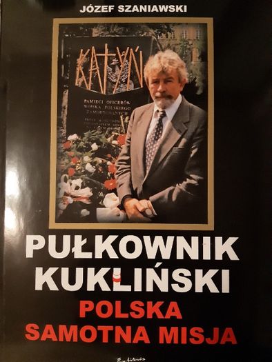 Pułkownik Kukliński Polska Samotna Misja książka