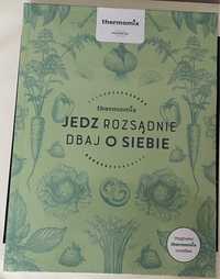 Thermomix książka kucharska Jedz rozsądnie - dbaj o siebie