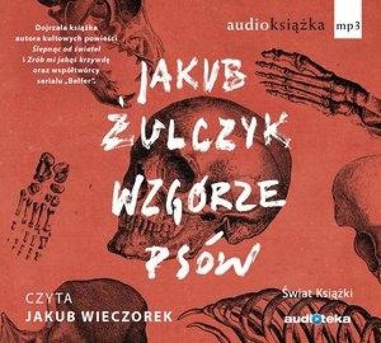 Wzgórze psów. Audiobook Świat Książki Jakub Żulczyk Rok wydania:
