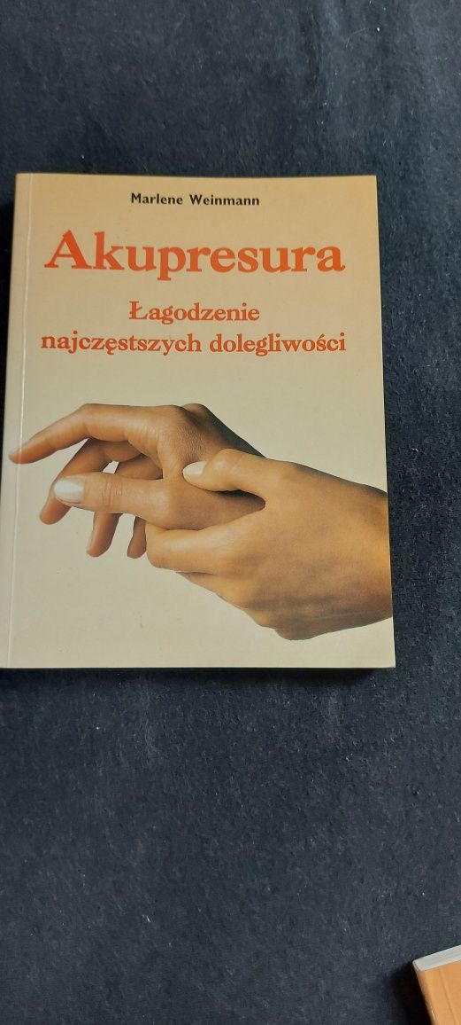 Akupresura, łagodzenie najczęstszych dolegliwosci