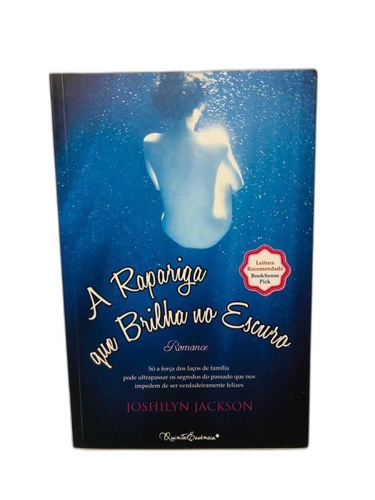 A Rapariga Que Brilha no Escuro - Joshilyn Jackson