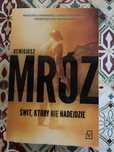 „ Świt, który nie nadejdzie” Remigiusz Mróz