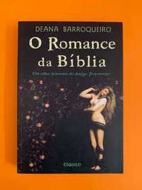 O Romance da Bíblia - Deana Barroqueiro