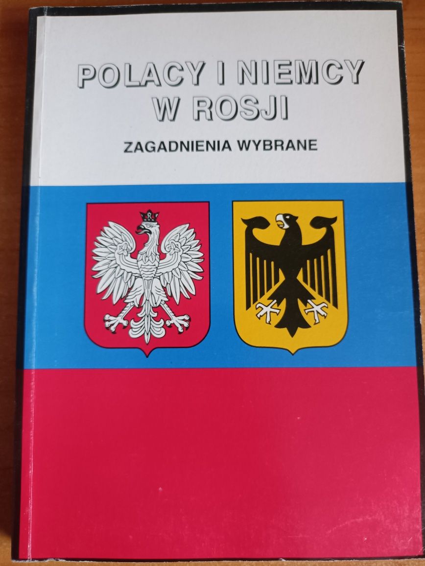 "Polacy i Niemcy w Rosji zagadnienia wybrane"