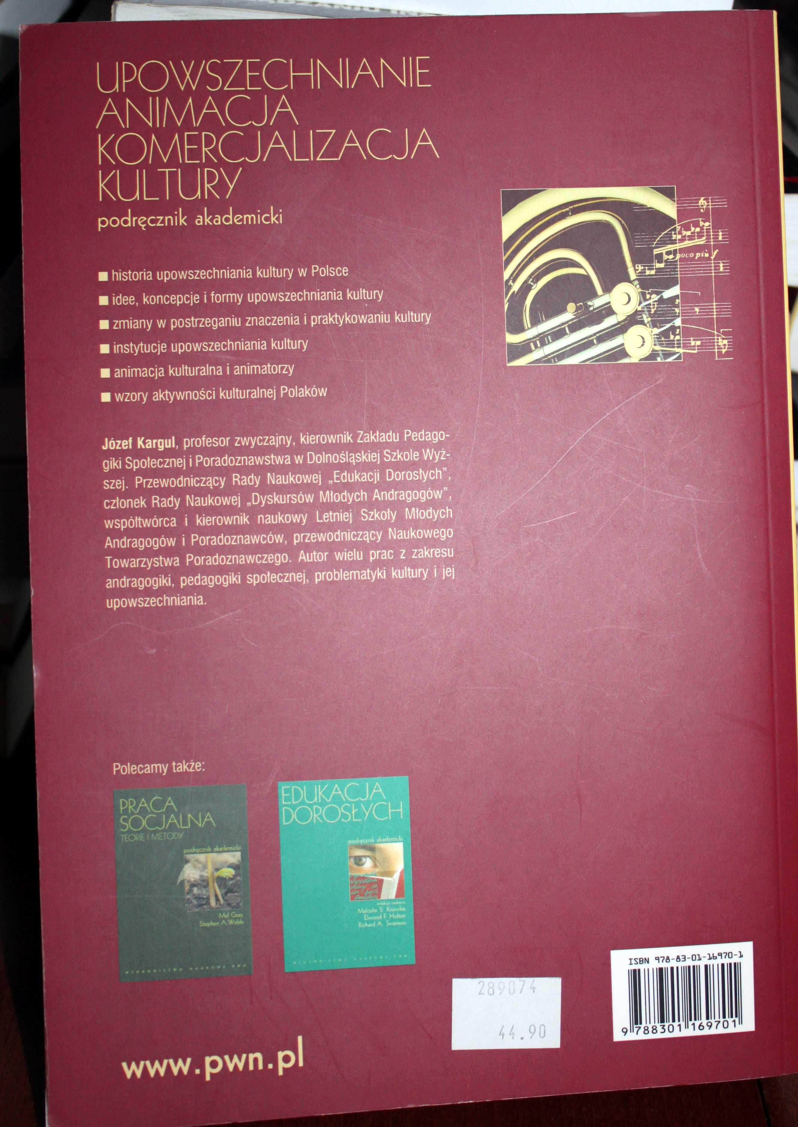 Upowszechnianie animacja komercjalizacja kultury. Podręcznik akad.