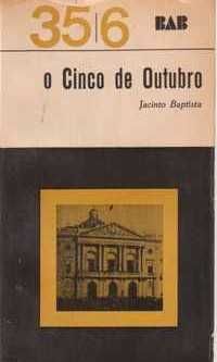 O Cinco de Outubro - Jacinto Baptista