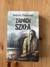 Zapach szkła#Andrzej Ziemiański