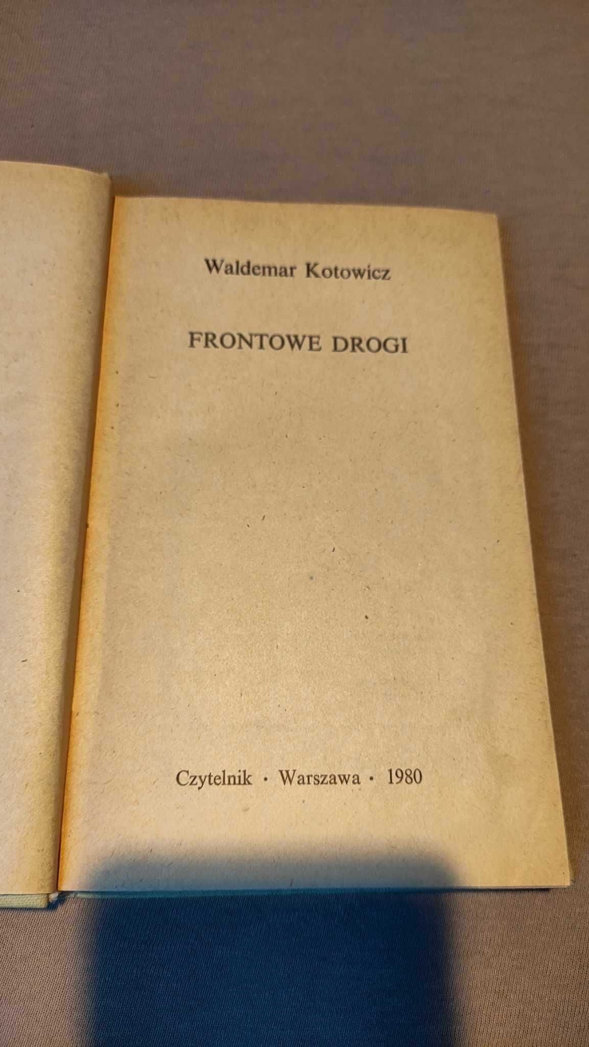 Waldemar Kotowicz FRONTOWE DROGI