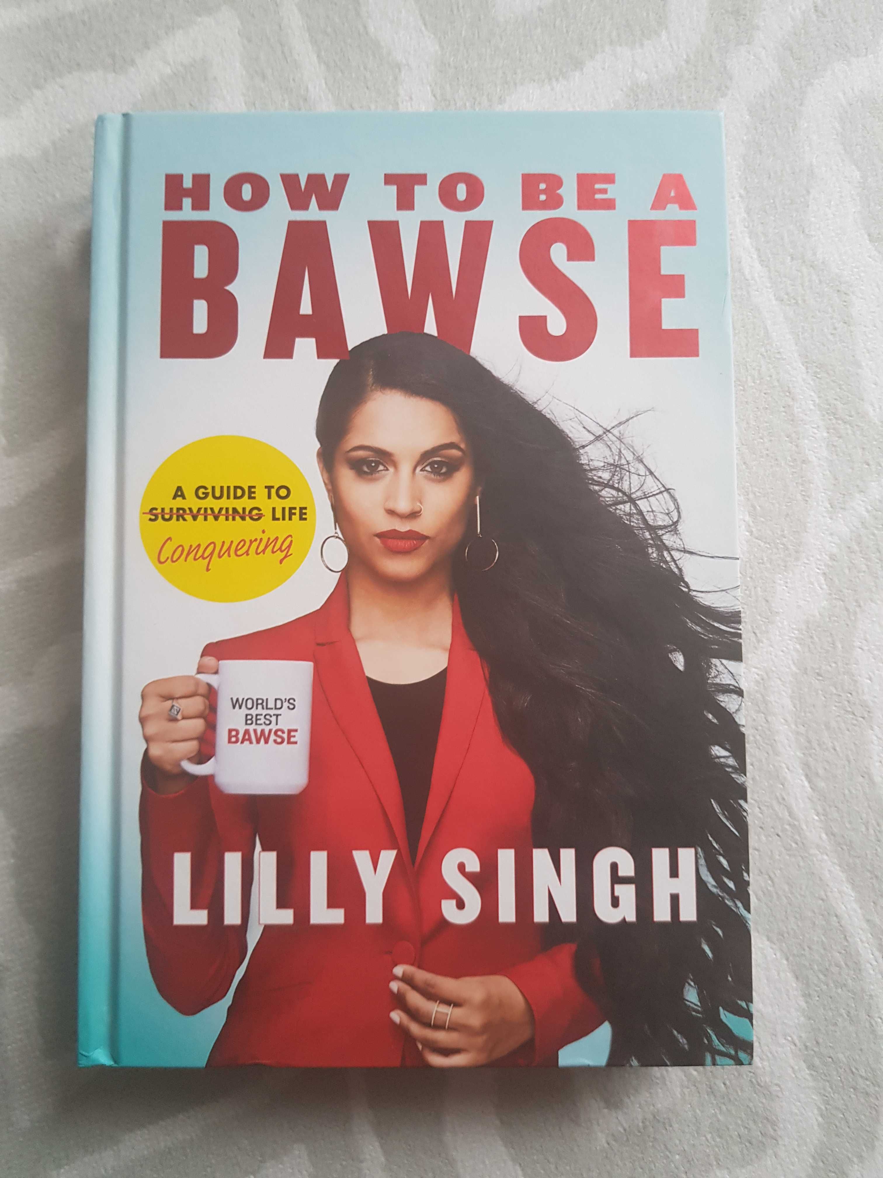 How to Be a Bawse Lilly Singh