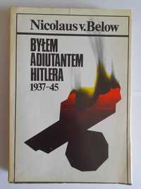 Byłem adiutantem Hitlera - Nicolaus v. Below