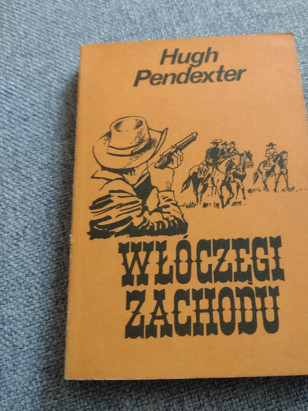Hugh Pendexter  Włóczęgi zachodu
