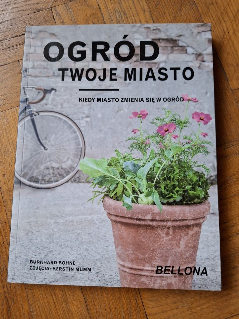 Ogród twoje miasto - Bukhard Bohne