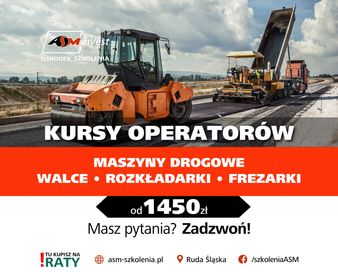 Kurs Szkolenie - Walec drogowy, Rozściełacz, Frezarki, Przecinarki