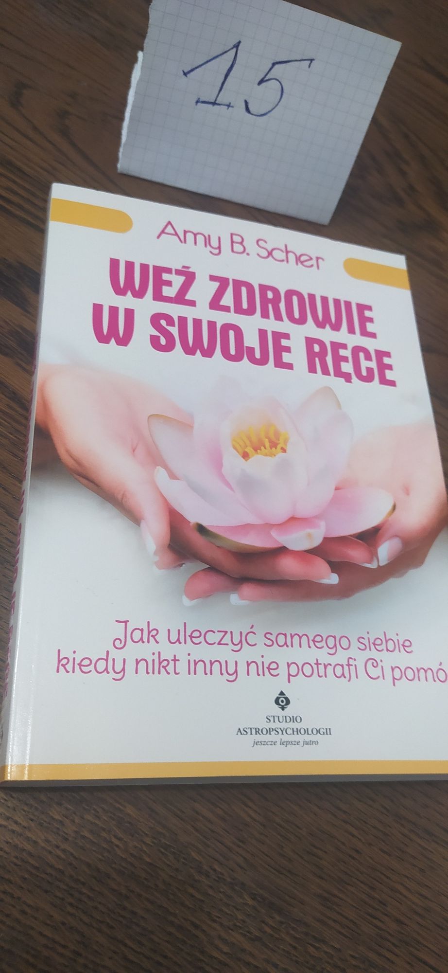 Weź Zdrowie W Swoje Ręce Amy B. Scher