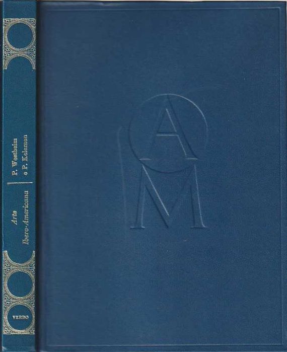 Arte Ibero-Americana (Ars Mundi)-Paul Westheim; Pál Kelemen