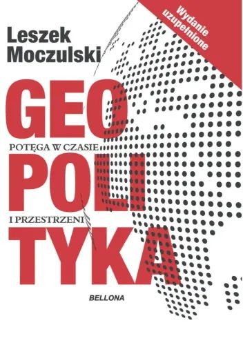 Geopolityka (wydanie uzupełnione). Bellona