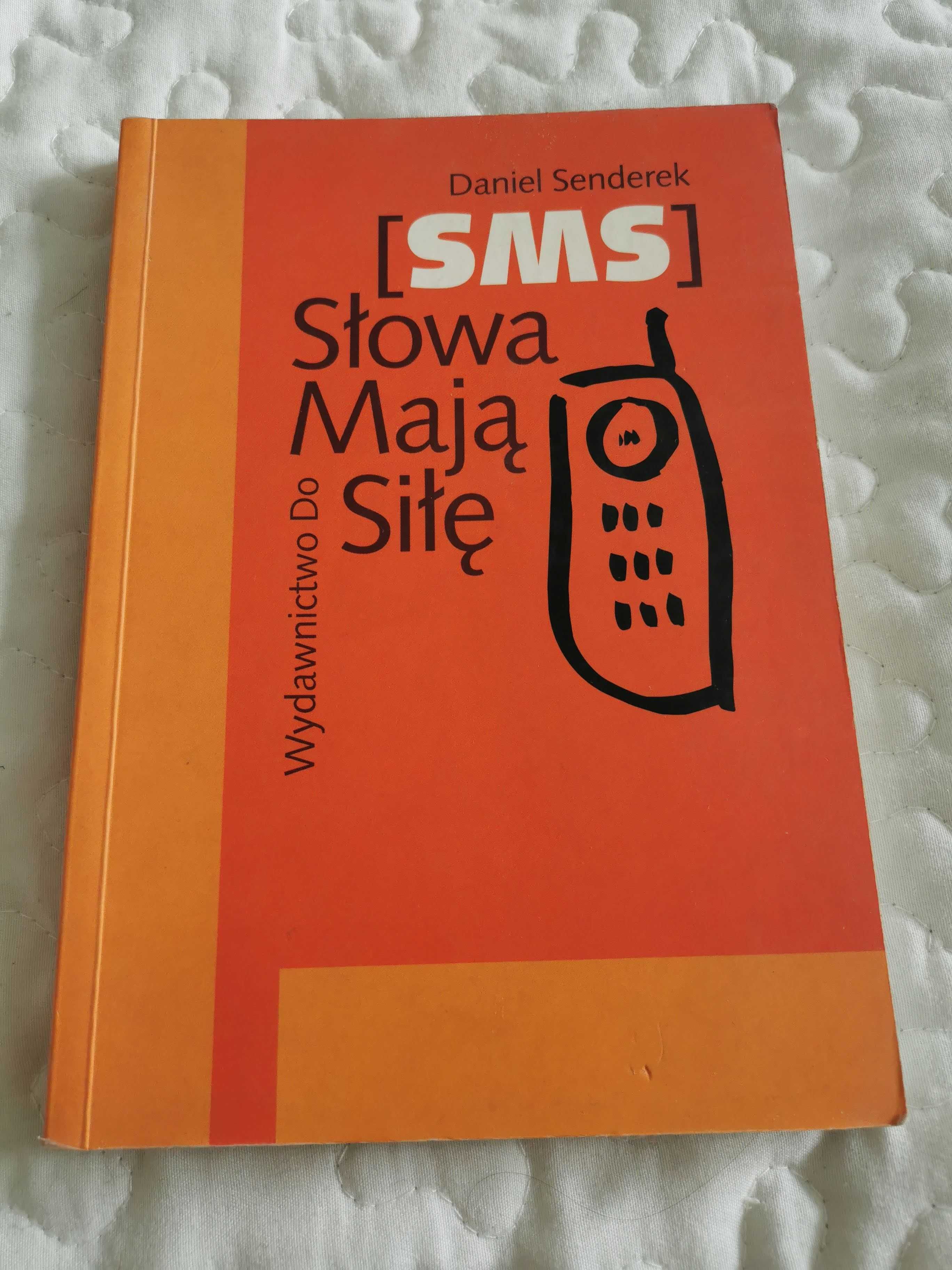 SMS Słowa mają siłę Daniel Senderek