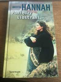 Pomiędzy siostrami - Kristin Hannah